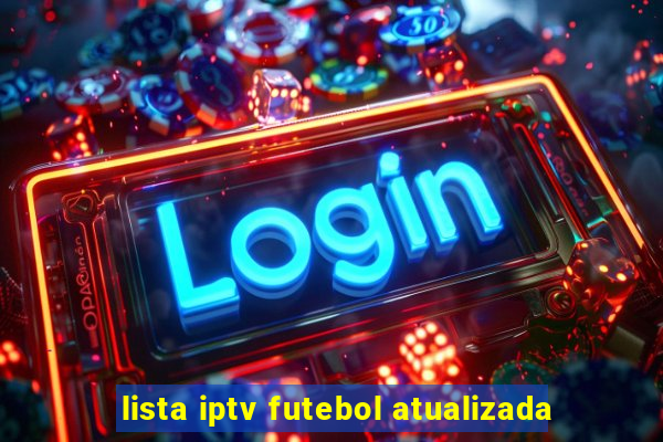 lista iptv futebol atualizada